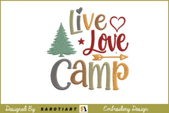Live Love Camp Embroidery Design T-shirt